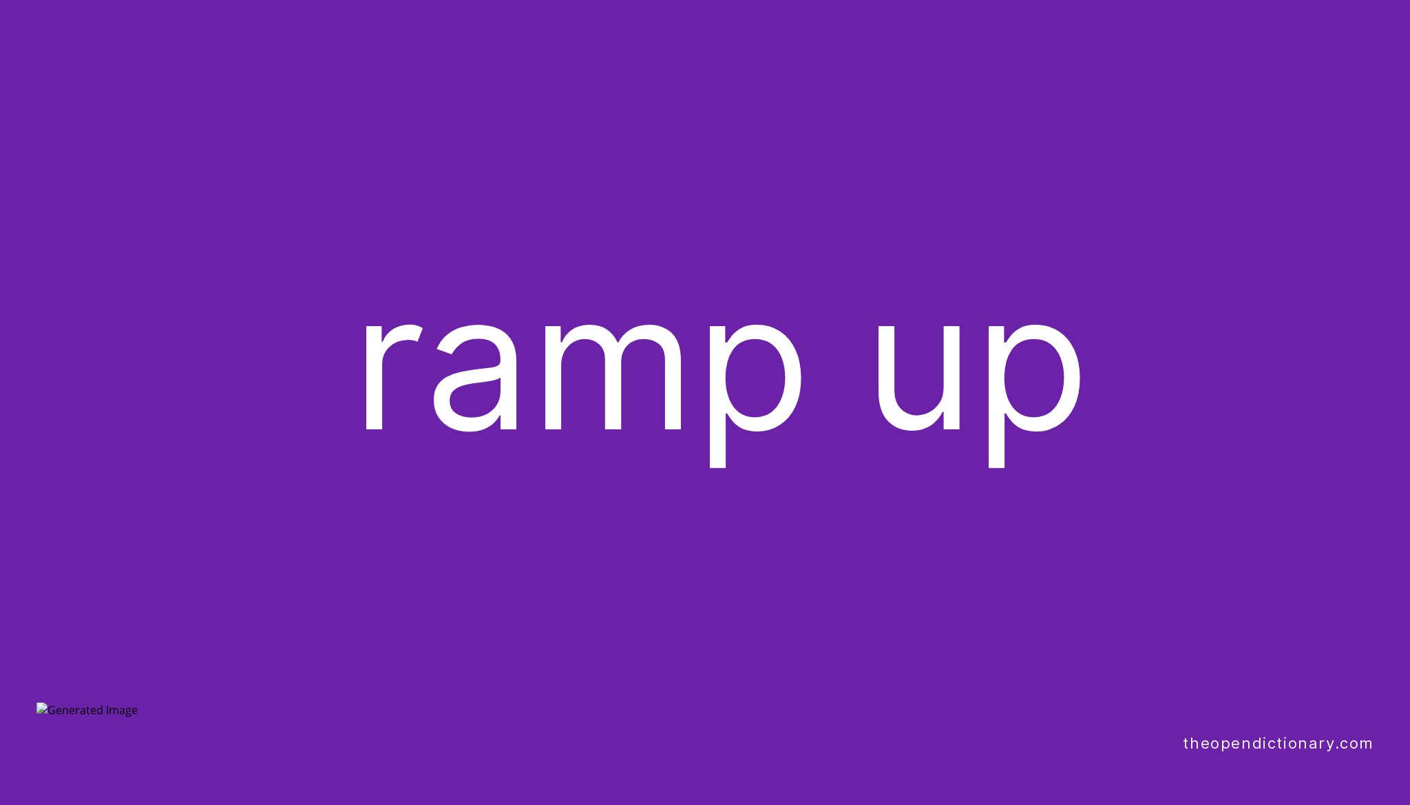 RAMP UP Phrasal Verb RAMP UP Definition Meaning And Example